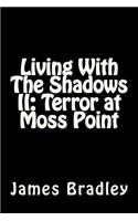 Living With The Shadows II