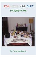 Red, White and Blue Cookery Book: (English)