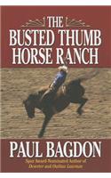 The Busted Thumb Horse Ranch