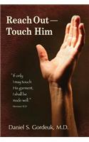 Reach Out--Touch Him