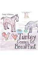 Turkey Comes to Breakfast