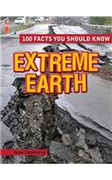 Extreme Earth: (100 Facts You Should Know)