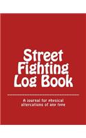 Street Fighting Log Book