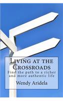 Living at the Crossroads