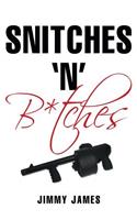 Snitches 'n' B*tches