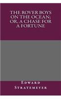 The Rover Boys on the Ocean; Or, a Chase for a Fortune: (English)