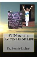 WIN in the Dailyness of Life: (English)