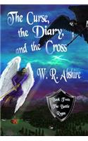 The Curse, the Diary and the Cross: Book Two: The Battle Rages(2 The Battle Rages)