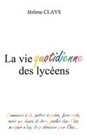La vie quotidienne des lyceens: (French)