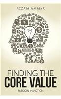 Finding the Core Value: Passion in Action