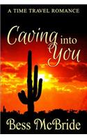 Caving into You