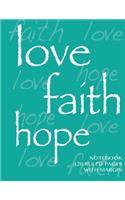 Love, Hope, Faith Notebook 120 ruled pages with margin: Ruled 8.5x11 notebook with margin, green cover, lined pages, perfect bound, ideal for composition notebook or journal