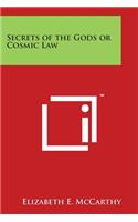Secrets of the Gods or Cosmic Law