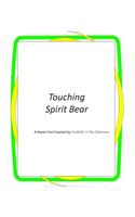 Touching Spirit Bear