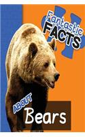 Fantastic Facts about Bears: Illustrated Fun Learning for Kids