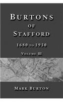 Burtons of Stafford, 1680 to 1930, Volume III