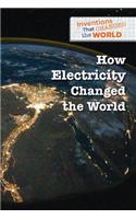 How Electricity Changed the World