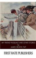 My Friend Pasquale and Other Stories