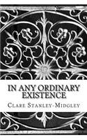 In any ordinary Existence