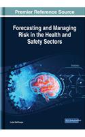 Forecasting and Managing Risk in the Health and Safety Sectors