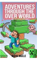 Adventures Through the Over World, Book Three