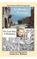 Au Revoir, Provence: Parts 13 to 15 of My Very Long Youth: Parts 13 to 15 of My Very Long Youth