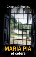 Maria Pia et cetera: (Portuguese)