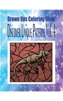 Grown Ups Coloring Book Discover Unique Patterns Vol. 4 Mandalas