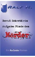 Beruf: Sekretärin - Aufgabe: Finde den Mörder