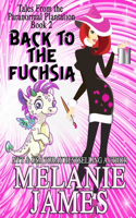 Back to the Fuchsia: (2 Tales from the Paranormal Plantation)