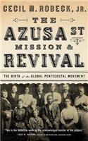 The Azusa Street Mission & Revival