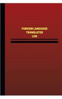 Foreign Language Translator Log (Logbook, Journal - 124 pages, 6 x 9 inches)
