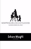 Mompreneurs Levels of Success