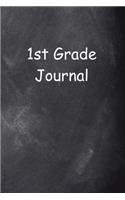 First Grade Journal 1st Grade One Chalkboard Design: (Notebook, Diary, Blank Book)