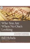 Who You Are When No One's Looking: Choosing Consistency, Resisting Compromise