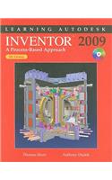Learning Autodesk Inventor 2009: A Process-Based Approach