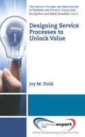 Designing Service Processes to Unlock Value