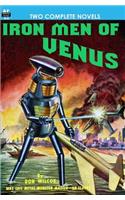 Iron Men of Venus/The Man With Absolute Motion