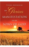 Glorious Manifestation of the SONS OF GOD
