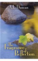 The Fragrance of Reflection