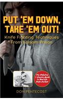 Put 'Em Down. Take 'Em Out!: (English)