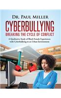 Cyberbullying Breaking the Cycle of Conflict