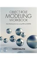 Object-Role Modeling Workbook: Data Modeling Exercises using ORM and NORMA