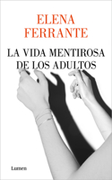 Vida Mentirosa de Los Adultos / The Lying Life of Adults