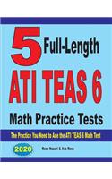 5 Full-Length ATI TEAS 6 Math Practice Tests