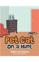 Pet Cat on a Hunt