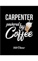 Carpenter Powered By Coffee 2020 Planner: Carpenter Planner, Gift idea for coffee lover, 120 pages 2020 Calendar for Carpenter