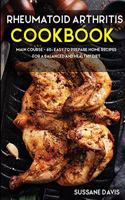 Rheumatoid Arthritis Cookbook: MAIN COURSE - 60+ Easy to prepare at home recipes for a balanced and healthy diet