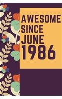 Awesome Since August 1986 Notebook Birthday Gift: Lined Notebook / Journal Gift, 120 Pages, 6x9, Soft Cover, Matte Finish