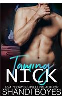 Taming Nick